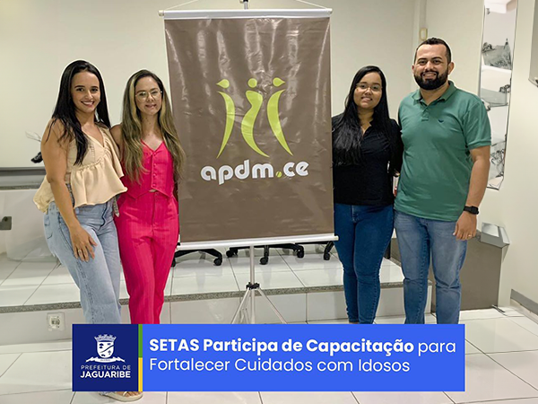 SETAS Participa de Capacitação para Fortalecer Cuidados com Idosos