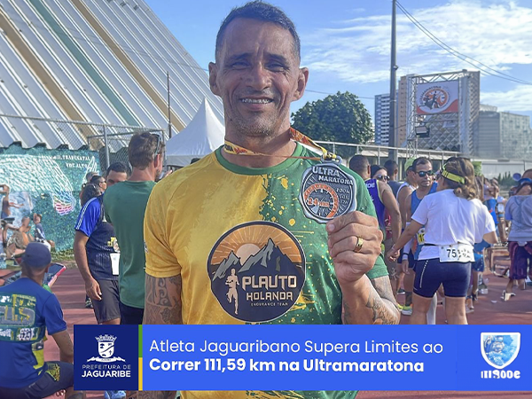Atleta Jaguaribano Supera Limites ao Correr 111,59 km na Ultramaratona